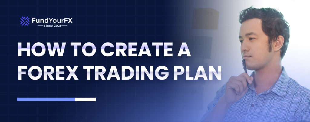 How to Create a Forex Trading Plan